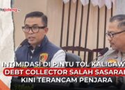 Video Intimidasi di Pintu Tol Kaligawe, Penagih Hutang Salah Sasaran Terancam Penjara