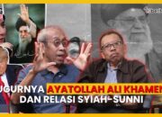 Podcast Gugurnya Ayatollah Ali Khamenei dan Relasi Syiah-Sunni