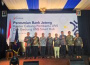 Perkuat Sinergi Pendidikan dan Layanan Keuangan, Bank Jateng Resmikan KCP UNS dan Gedung UNS Smart