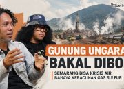 Podcast Gunung Ungaran Bakal Dibor! Semarang Bisa Krisis Air?