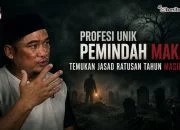 Podcast Profesi Unik Pemindah Makam Al Iswat, Temukan Jasad Ratusan Tahun Masih Utuh